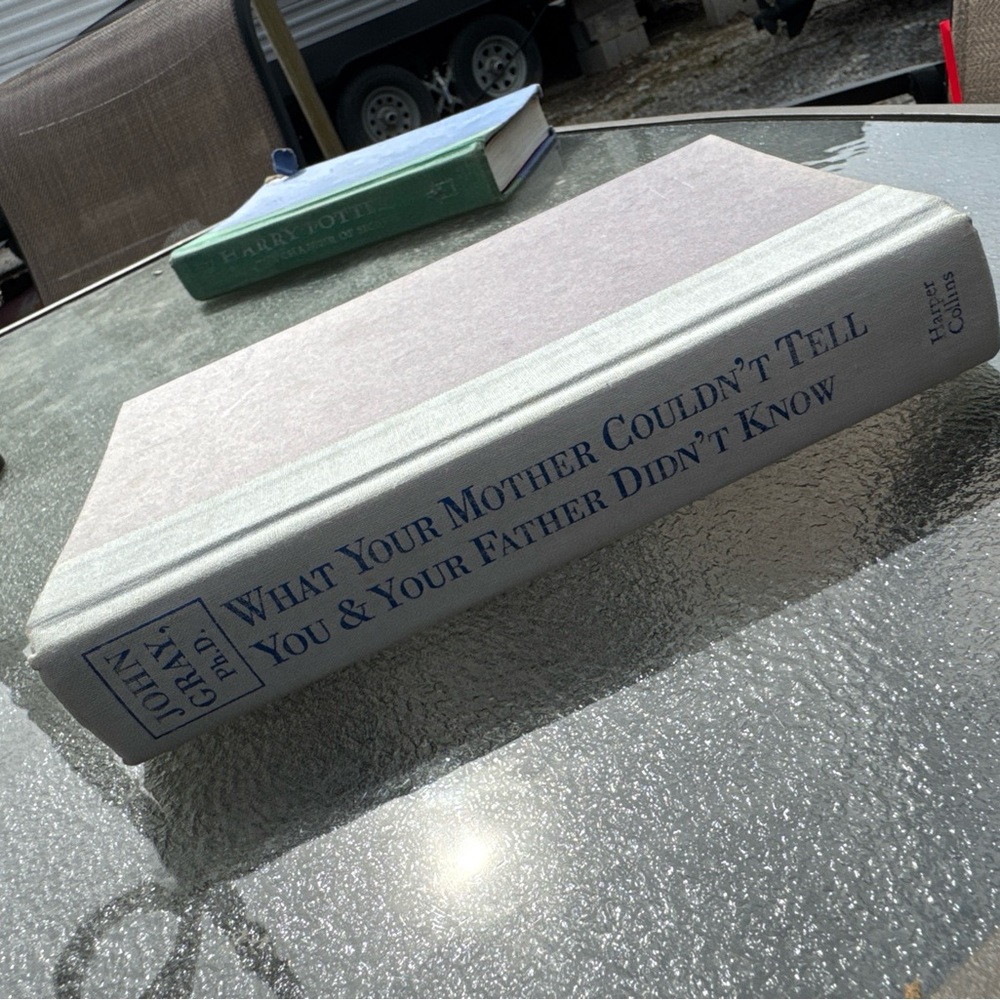 What Your Mother Couldn't Tell You and Your Father Didn't Know by John Gray